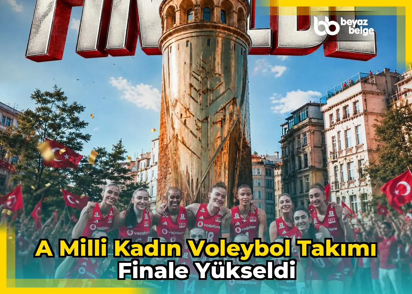 A Milli Kadın Voleybol Takımı Finale Yükseldi