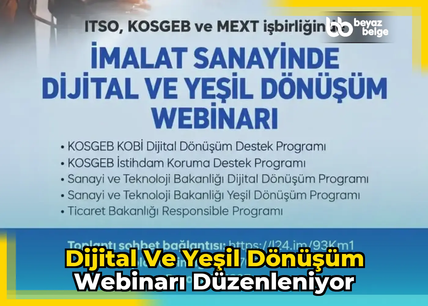 Dijital ve Yeşil Dönüşüm Webinarı Düzenleniyor