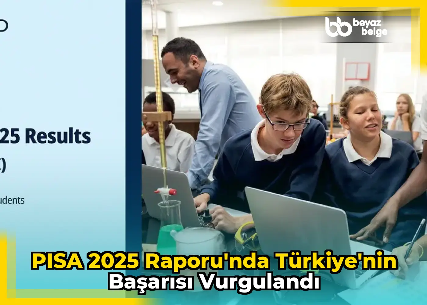 PISA 2025 Raporu'nda Türkiye'nin Başarısı Vurgulandı