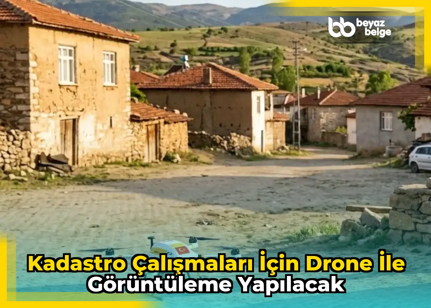 Kadastro çalışmaları için drone ile görüntüleme yapılacak