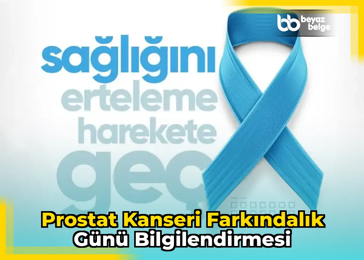 Prostat Kanseri Farkındalık Günü Bilgilendirmesi
