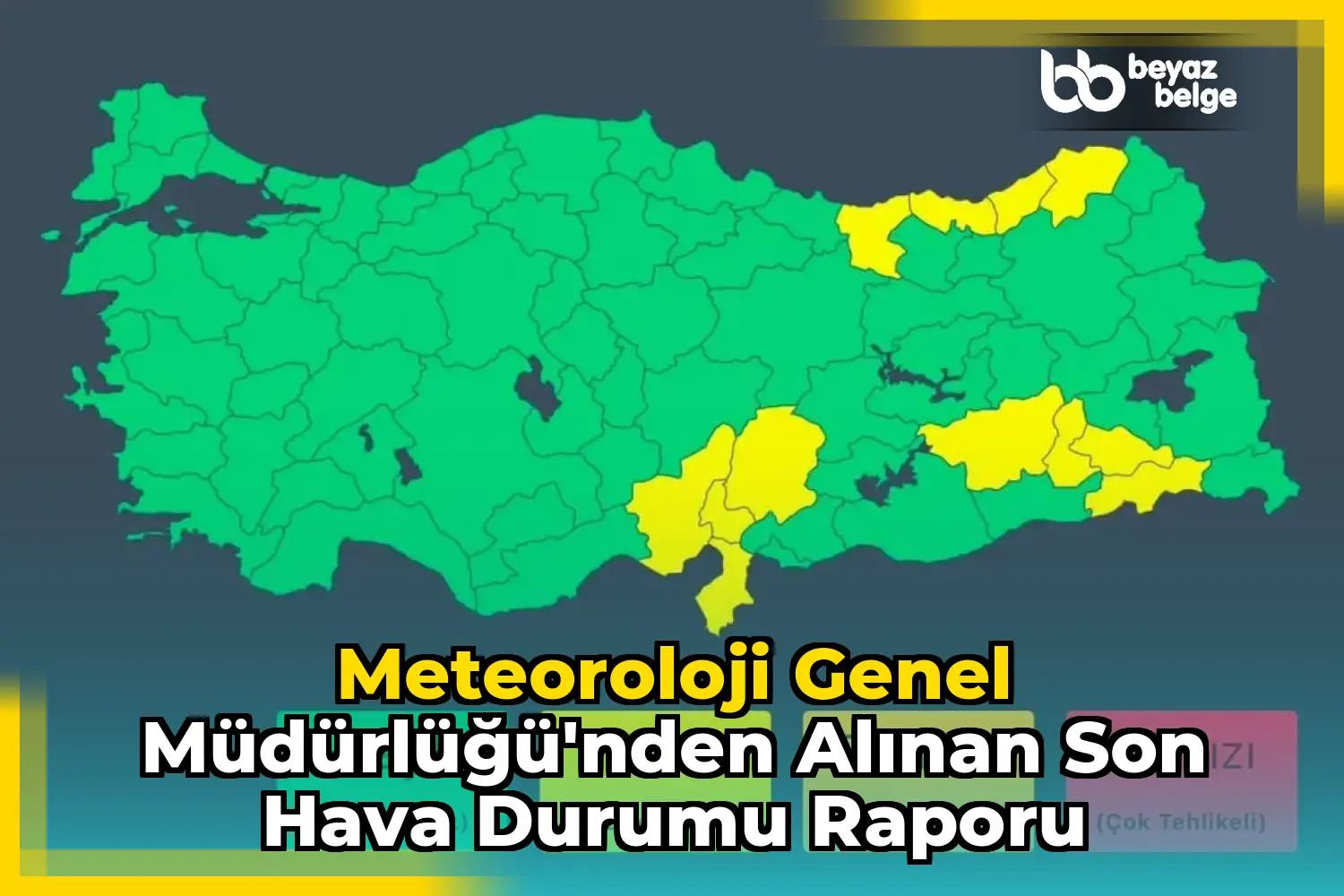 Meteoroloji Genel Müdürlüğü'nden Alınan Son Hava Durumu Raporu