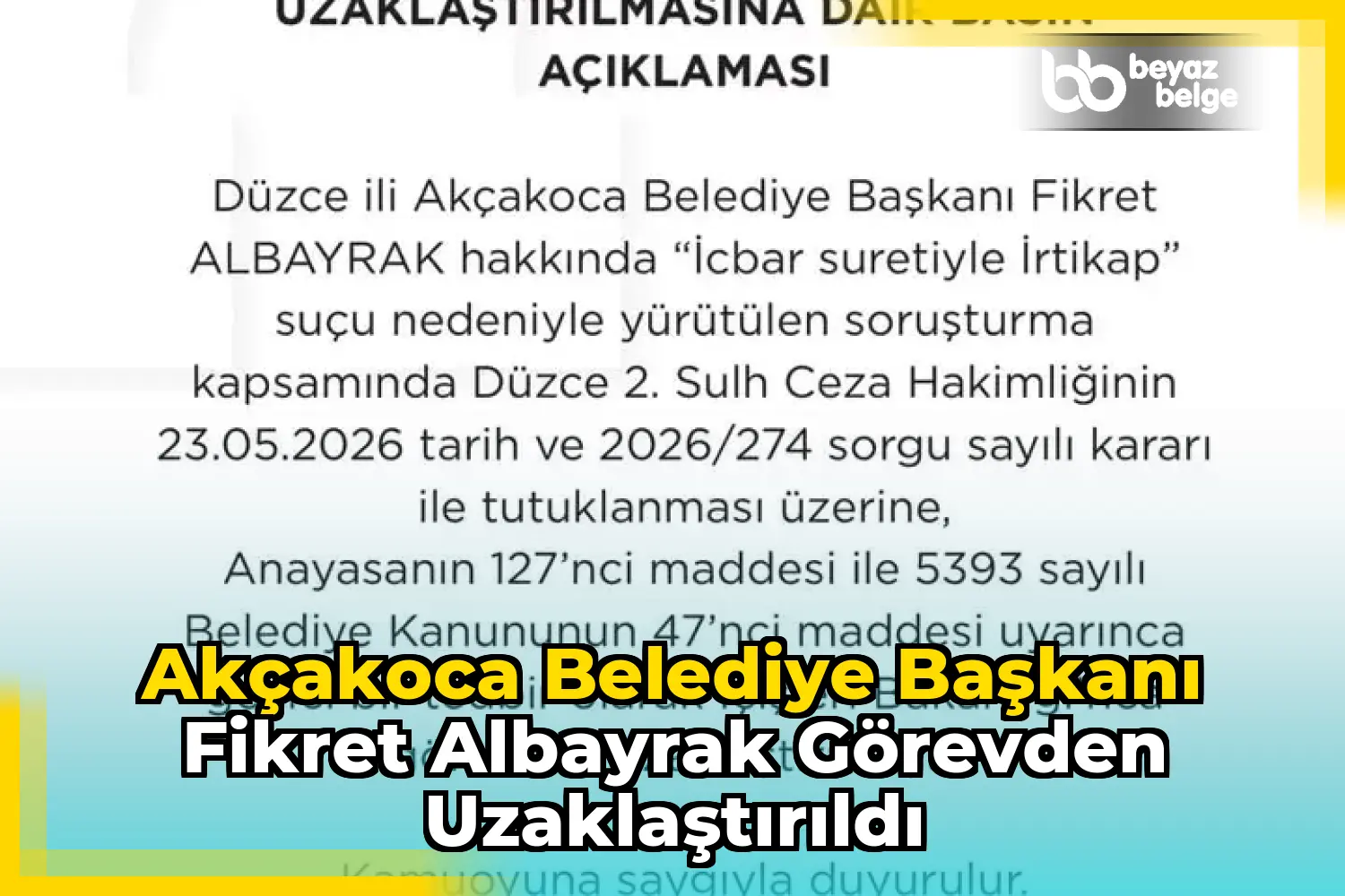 Akçakoca Belediye Başkanı Fikret Albayrak Görevden Uzaklaştırıldı