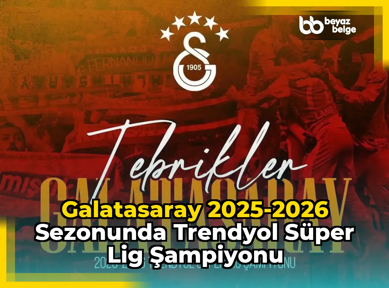Galatasaray 2025-2026 Sezonunda Trendyol Süper Lig Şampiyonu