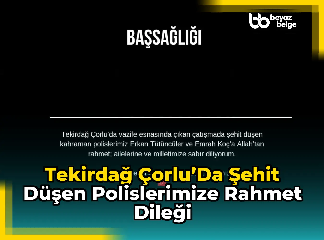 Tekirdağ Çorlu’da Şehit Düşen Polislerimize Rahmet Dileği