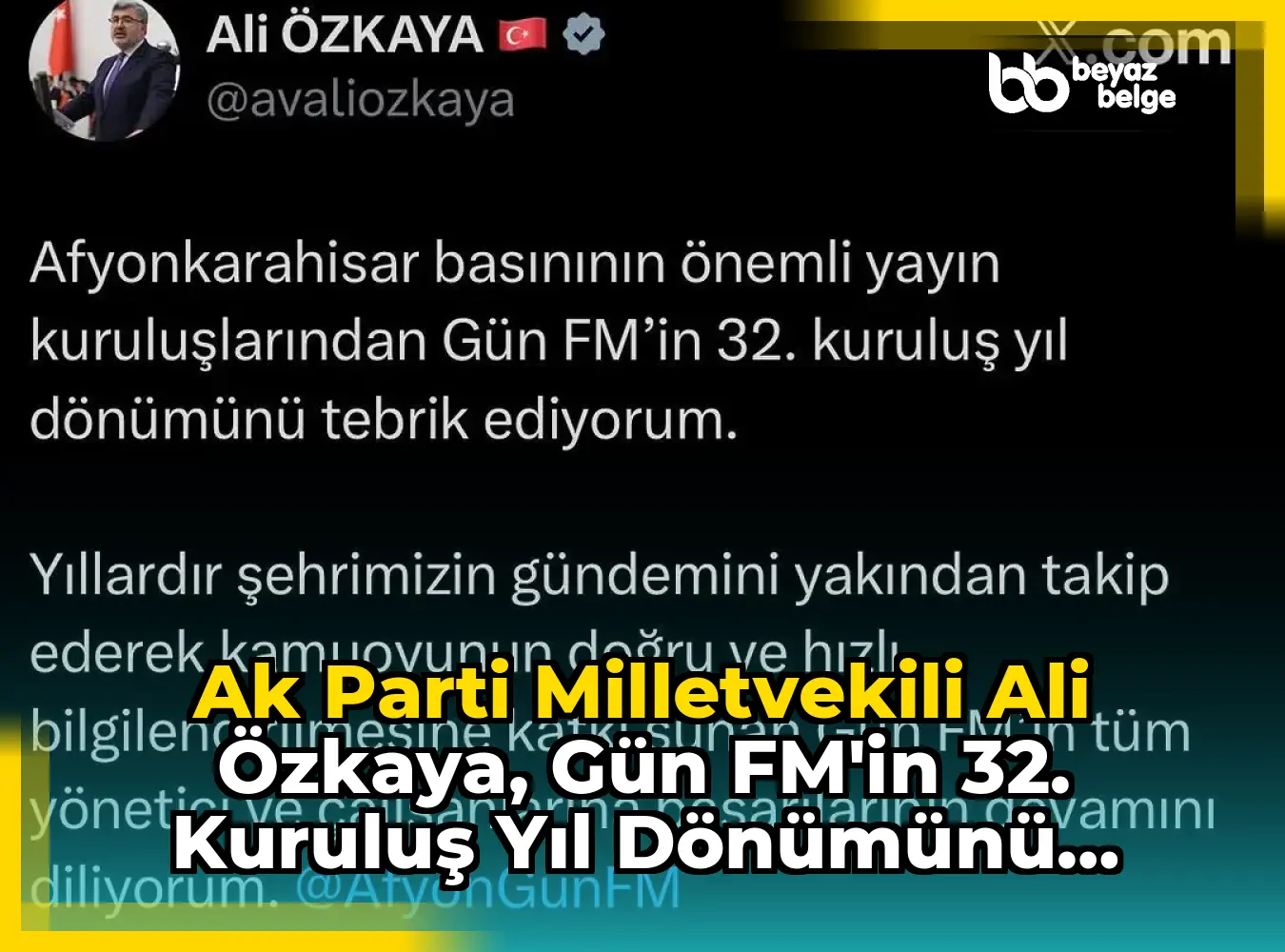Ak Parti Milletvekili Ali Özkaya, Gün FM'in 32. Kuruluş Yıl Dönümünü Tebrik Etti
