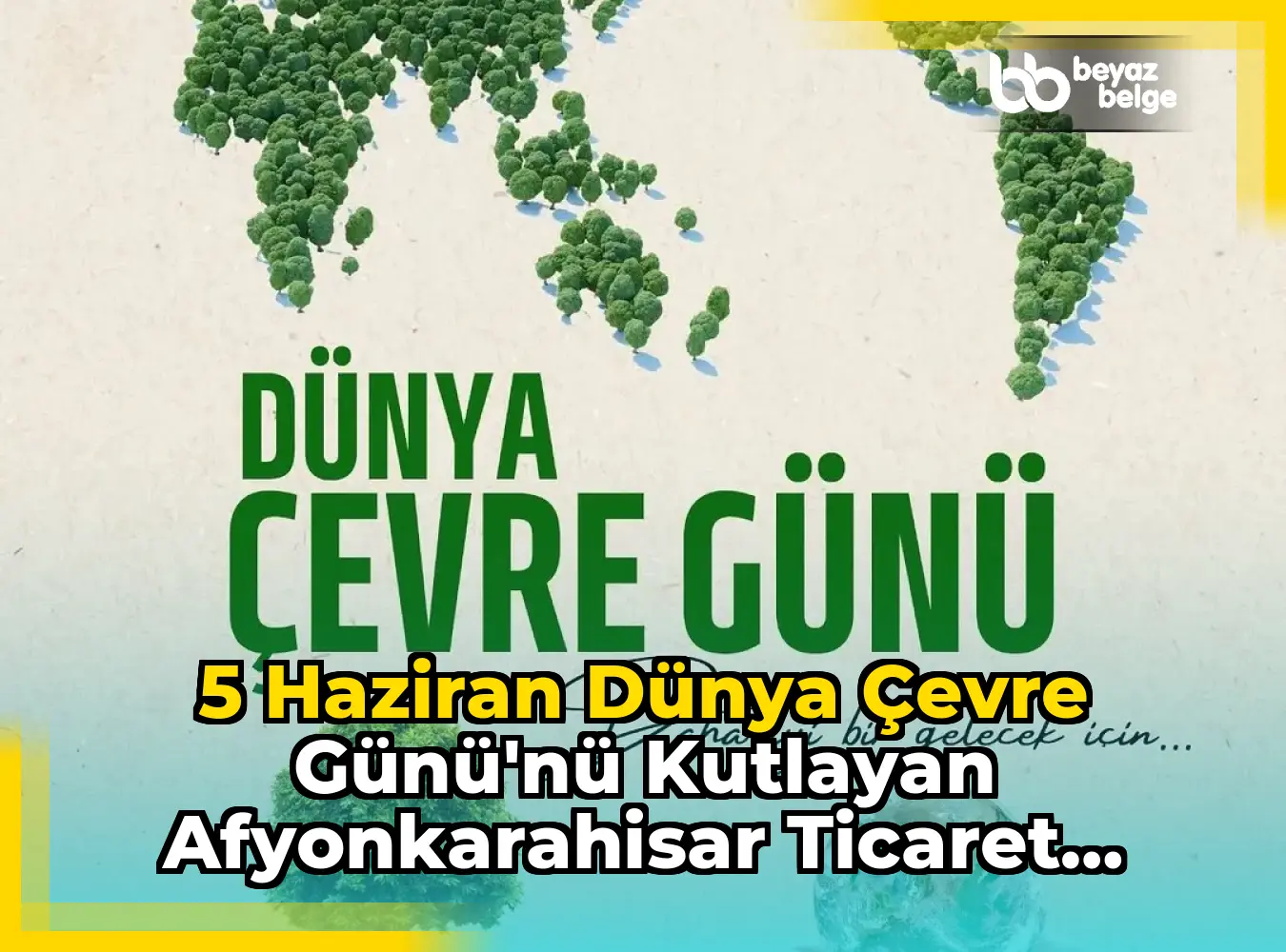 5 Haziran Dünya Çevre Günü'nü Kutlayan Afyonkarahisar Ticaret Borsası