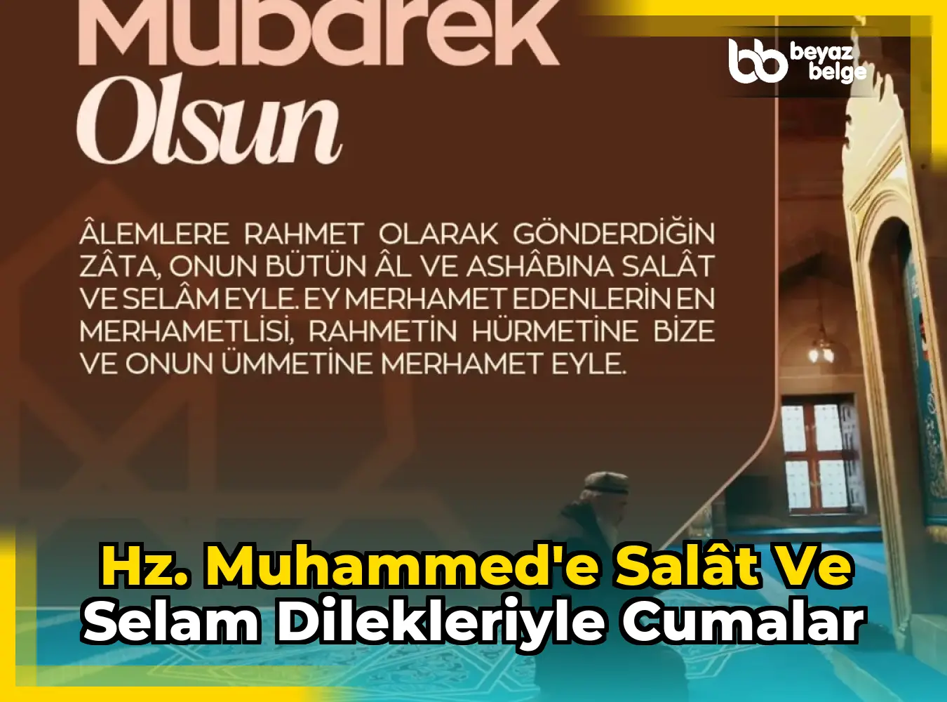 Hz. Muhammed'e Salât ve Selam Dilekleriyle Cumalar