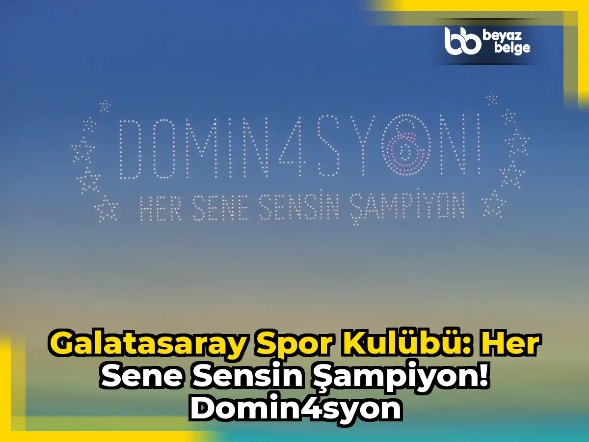 Galatasaray Spor Kulübü: Her Sene Sensin Şampiyon! DOMİN4SYON
