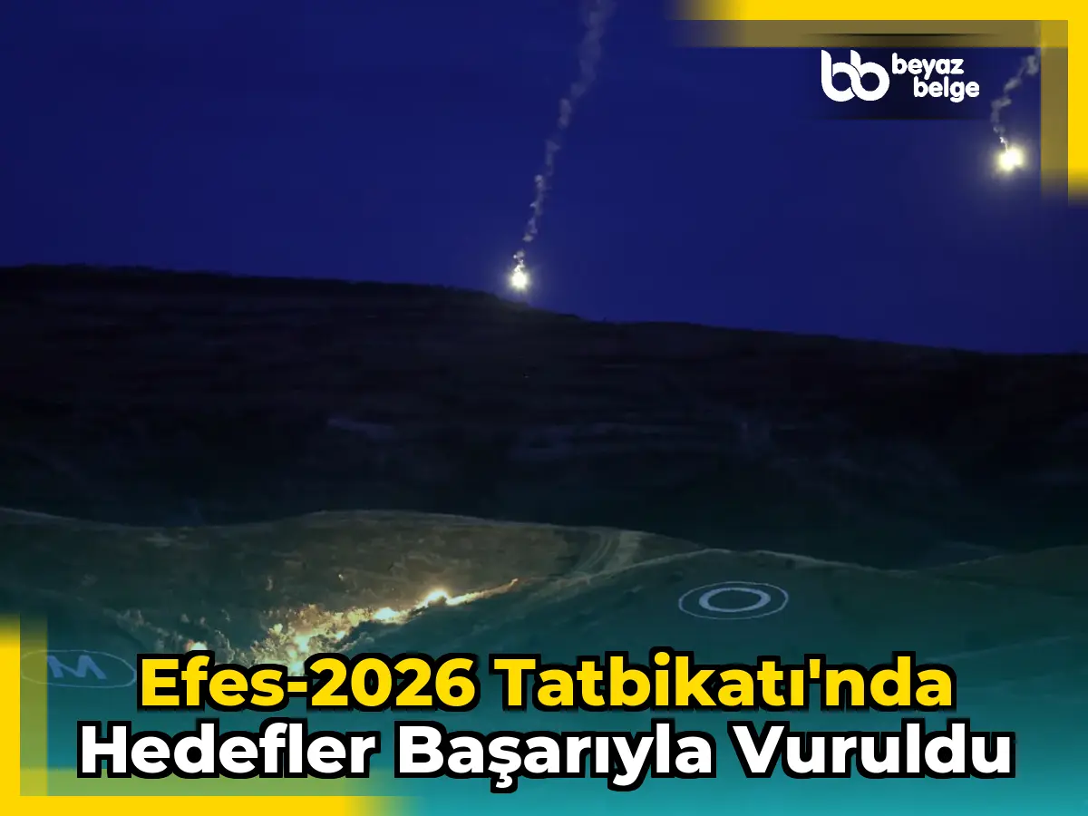Efes-2026 Tatbikatı'nda Hedefler Başarıyla Vuruldu