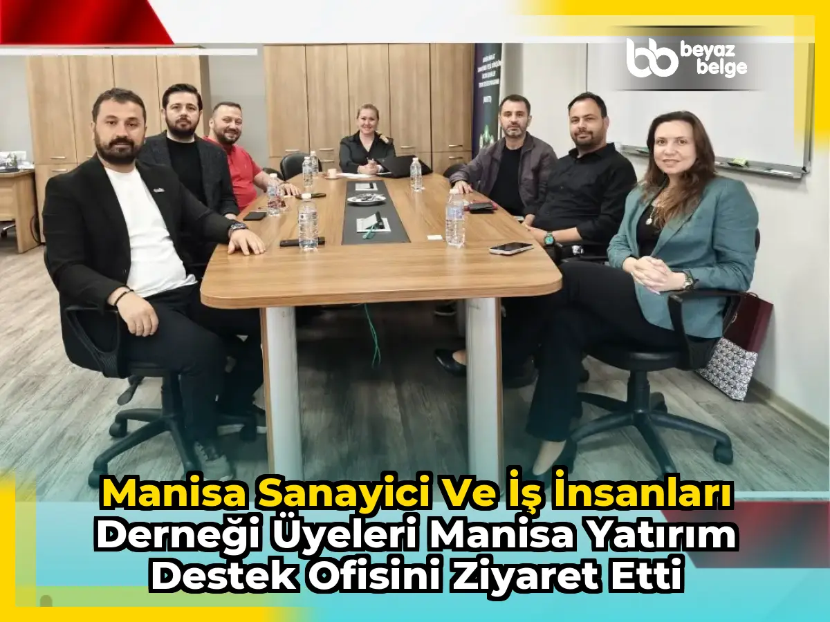 Manisa Sanayici ve İş İnsanları Derneği Üyeleri Manisa Yatırım Destek Ofisini Ziyaret Etti