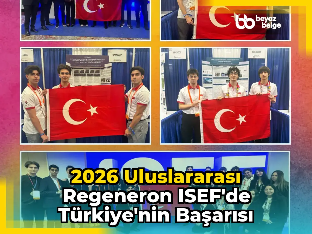 2026 Uluslararası Regeneron ISEF'de Türkiye'nin Başarısı