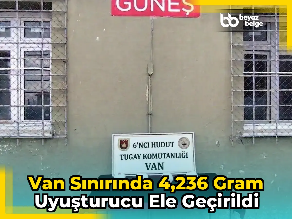 Van sınırında 4,236 gram uyuşturucu ele geçirildi
