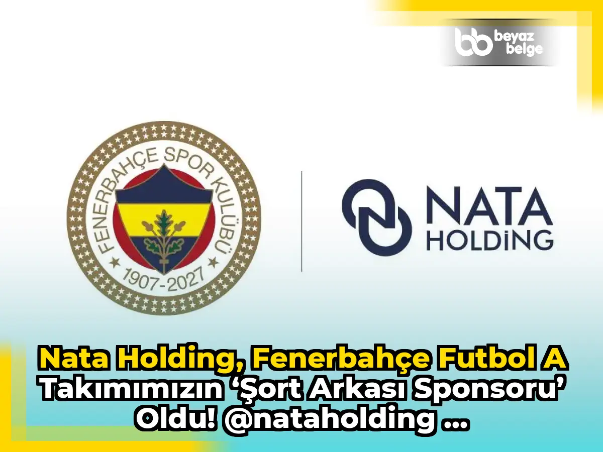 Nata Holding, Fenerbahçe Futbol A Takımımızın ‘Şort Arkası Sponsoru’ Oldu! @nataholding ...