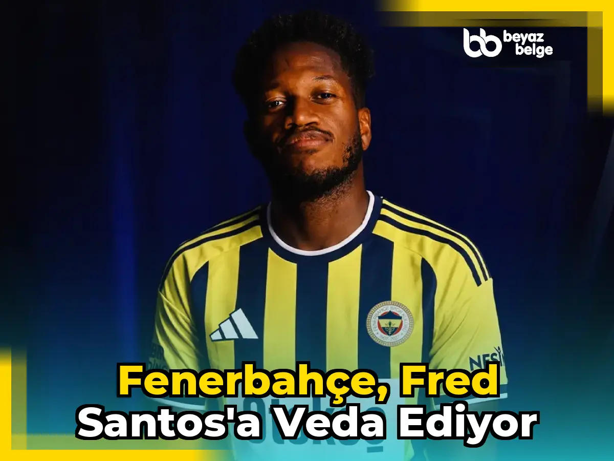 Fenerbahçe, Fred Santos'a Veda Ediyor