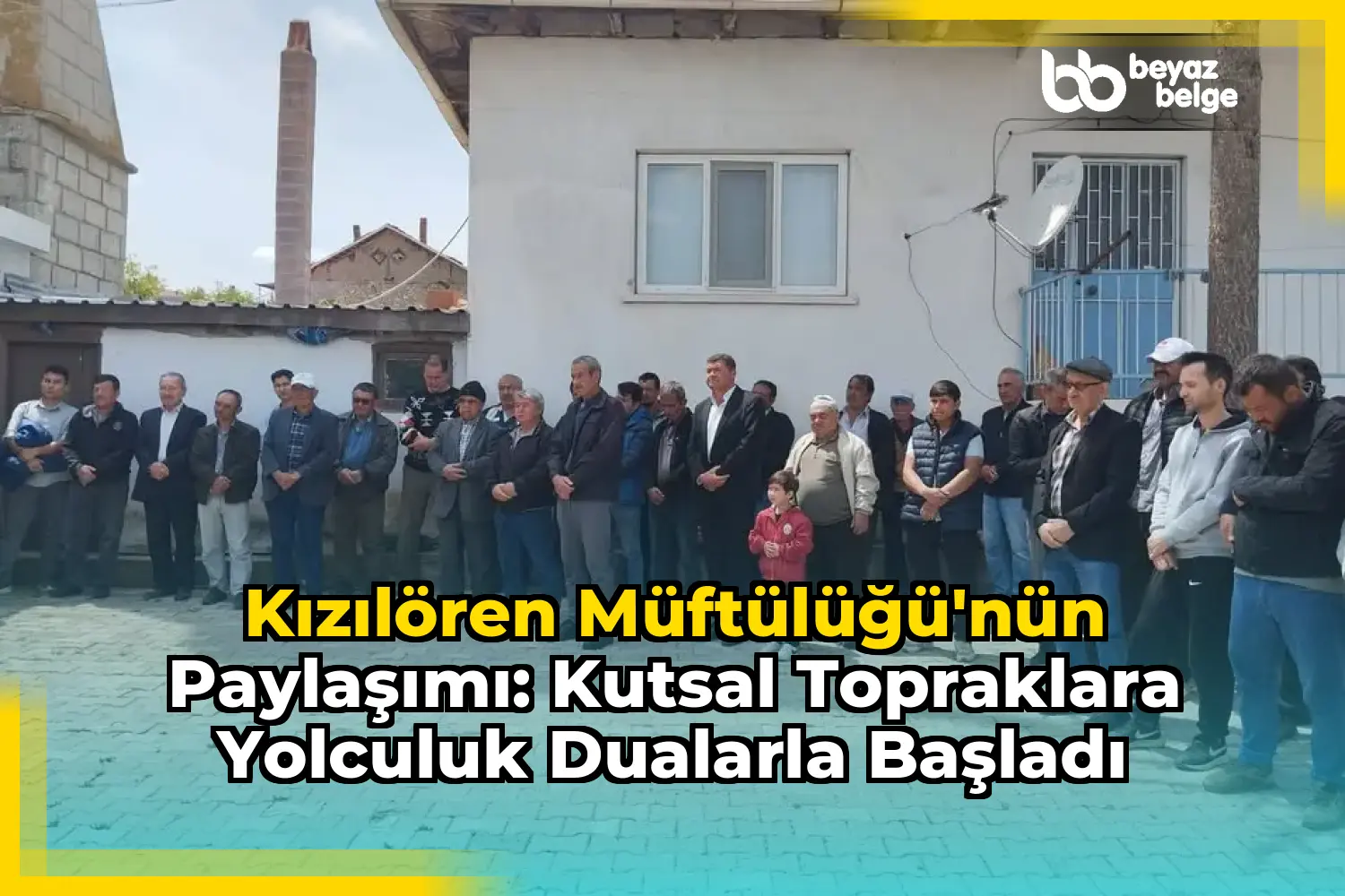Kızılören Müftülüğü'nün Paylaşımı: Kutsal Topraklara Yolculuk Dualarla Başladı