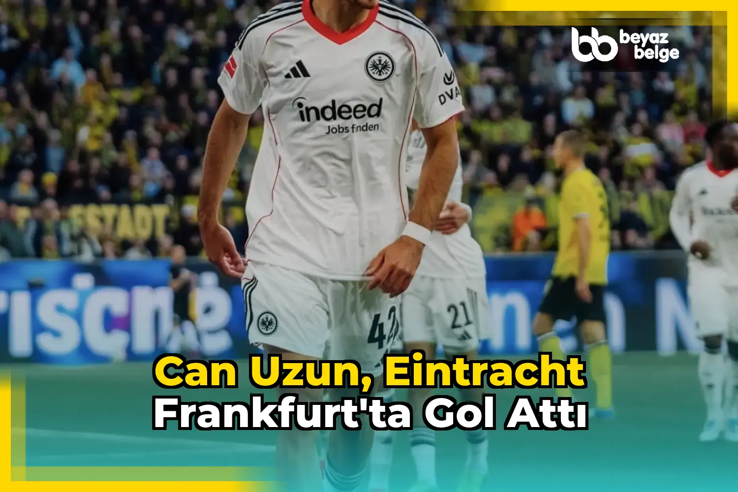 Can Uzun, Eintracht Frankfurt'ta gol attı