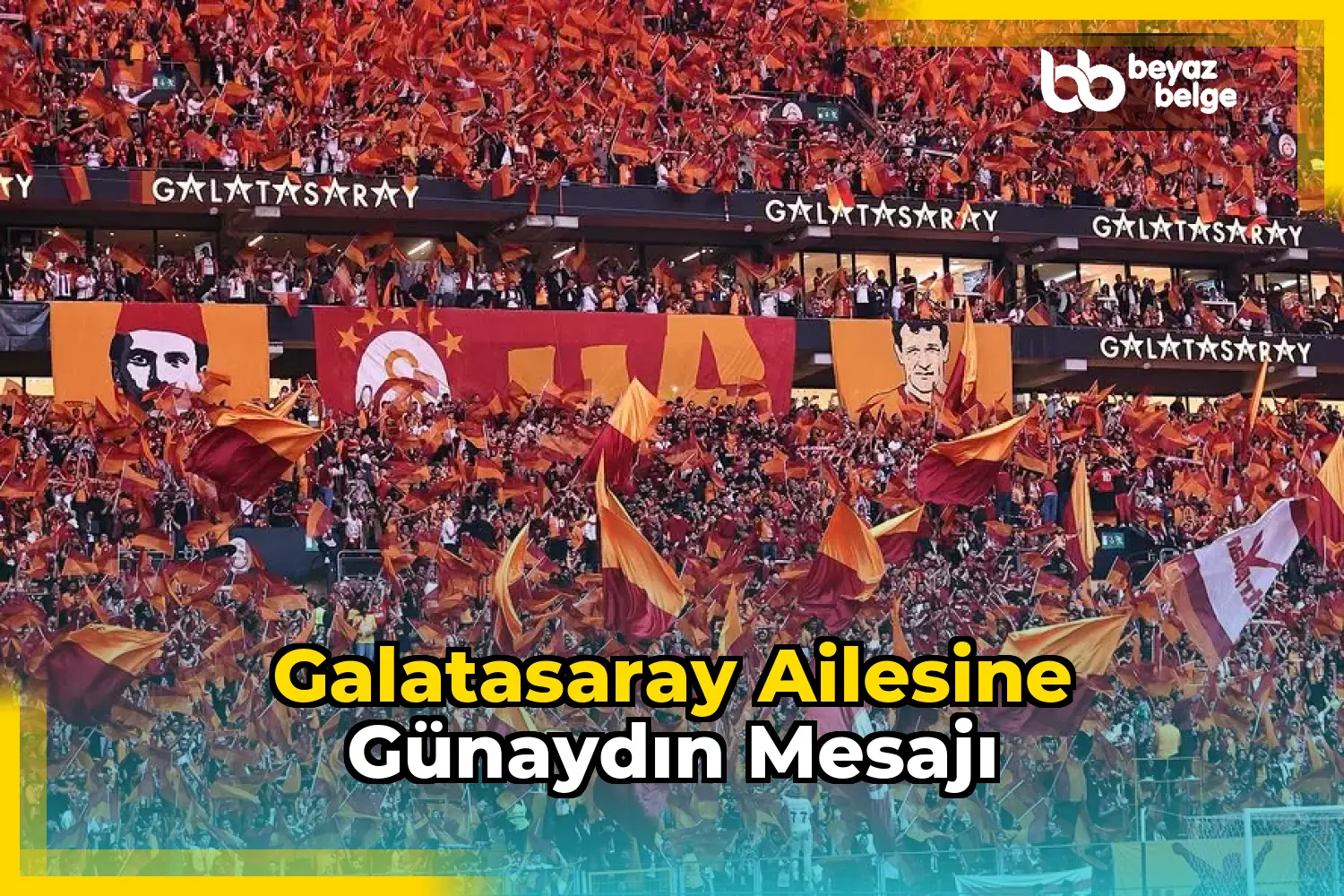 Galatasaray Ailesine Günaydın Mesajı