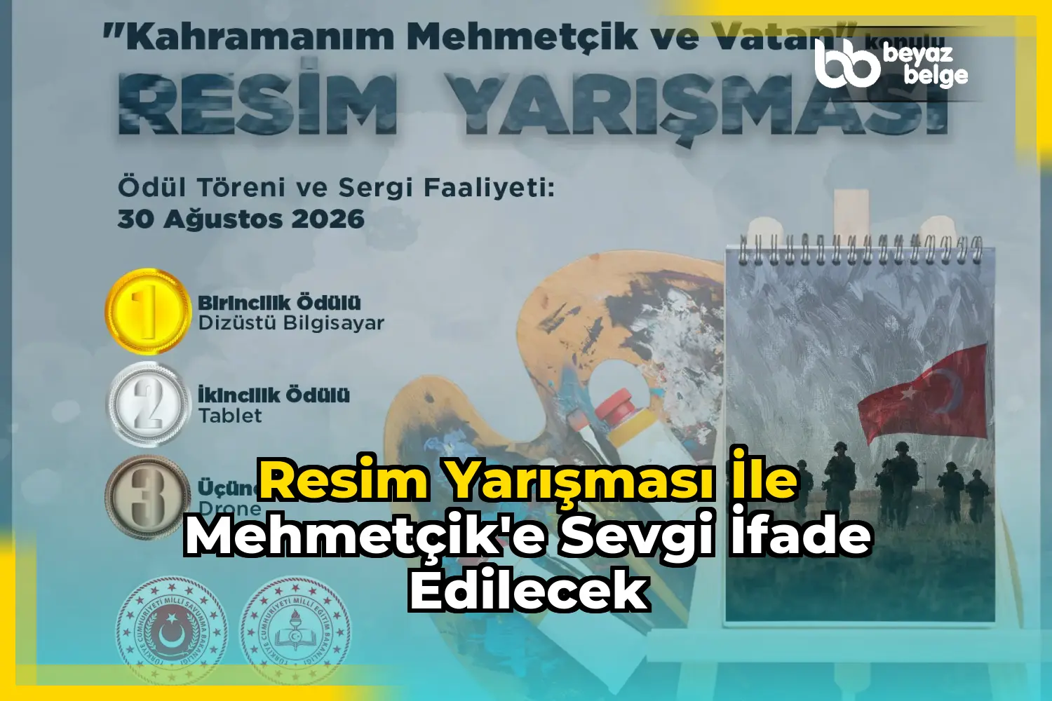 Resim yarışması ile Mehmetçik'e sevgi ifade edilecek
