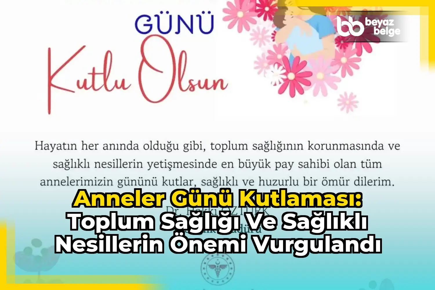 Anneler Günü Kutlaması: Toplum Sağlığı ve Sağlıklı Nesillerin Önemi Vurgulandı