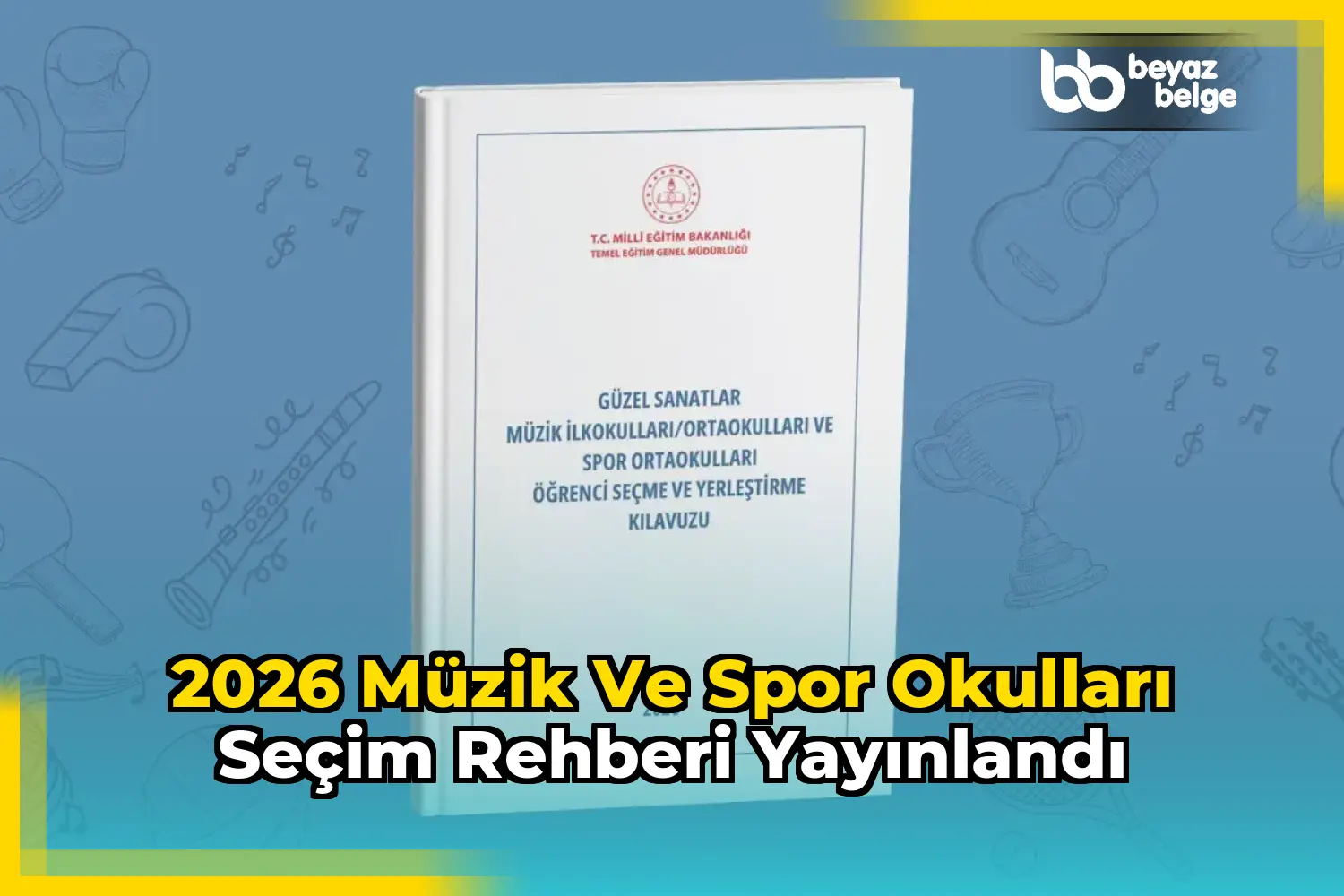 2026 Müzik ve Spor Okulları Seçim Rehberi Yayınlandı