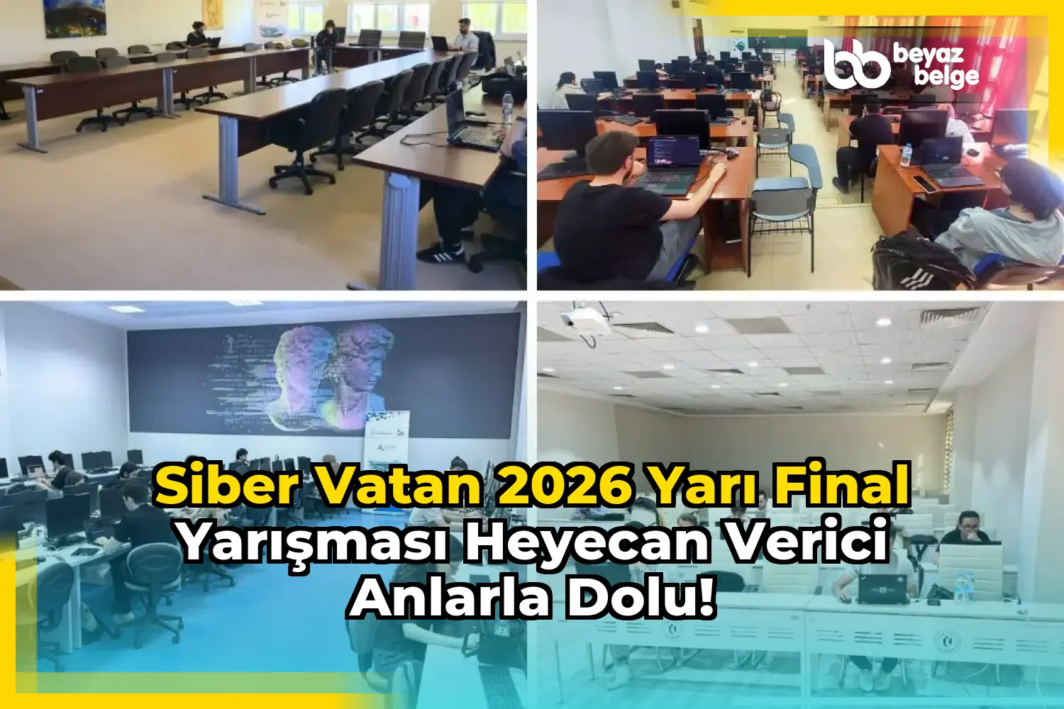 Siber Vatan 2026 Yarı Final Yarışması Heyecan Verici Anlarla Dolu!