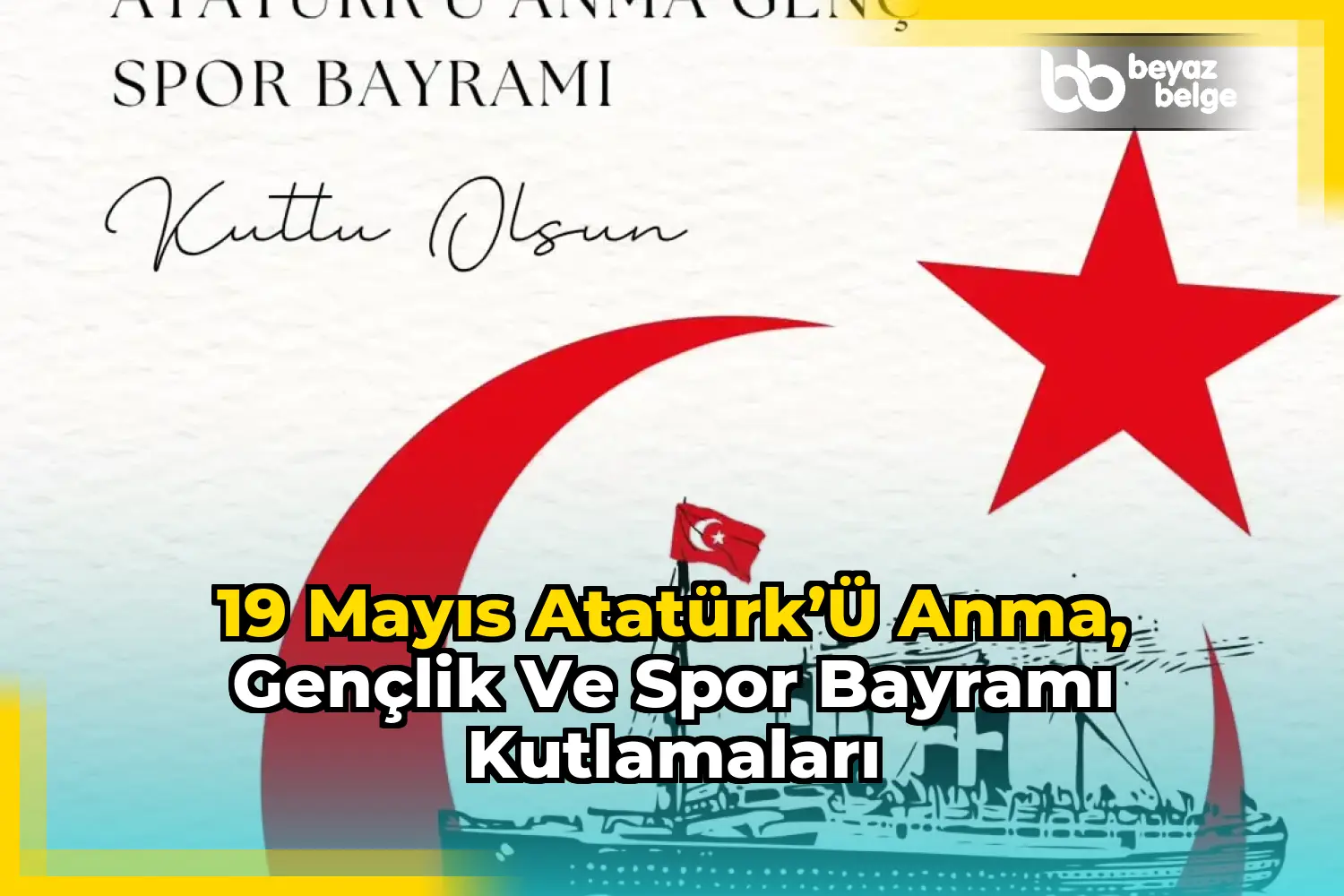 19 Mayıs Atatürk’ü Anma, Gençlik ve Spor Bayramı Kutlamaları