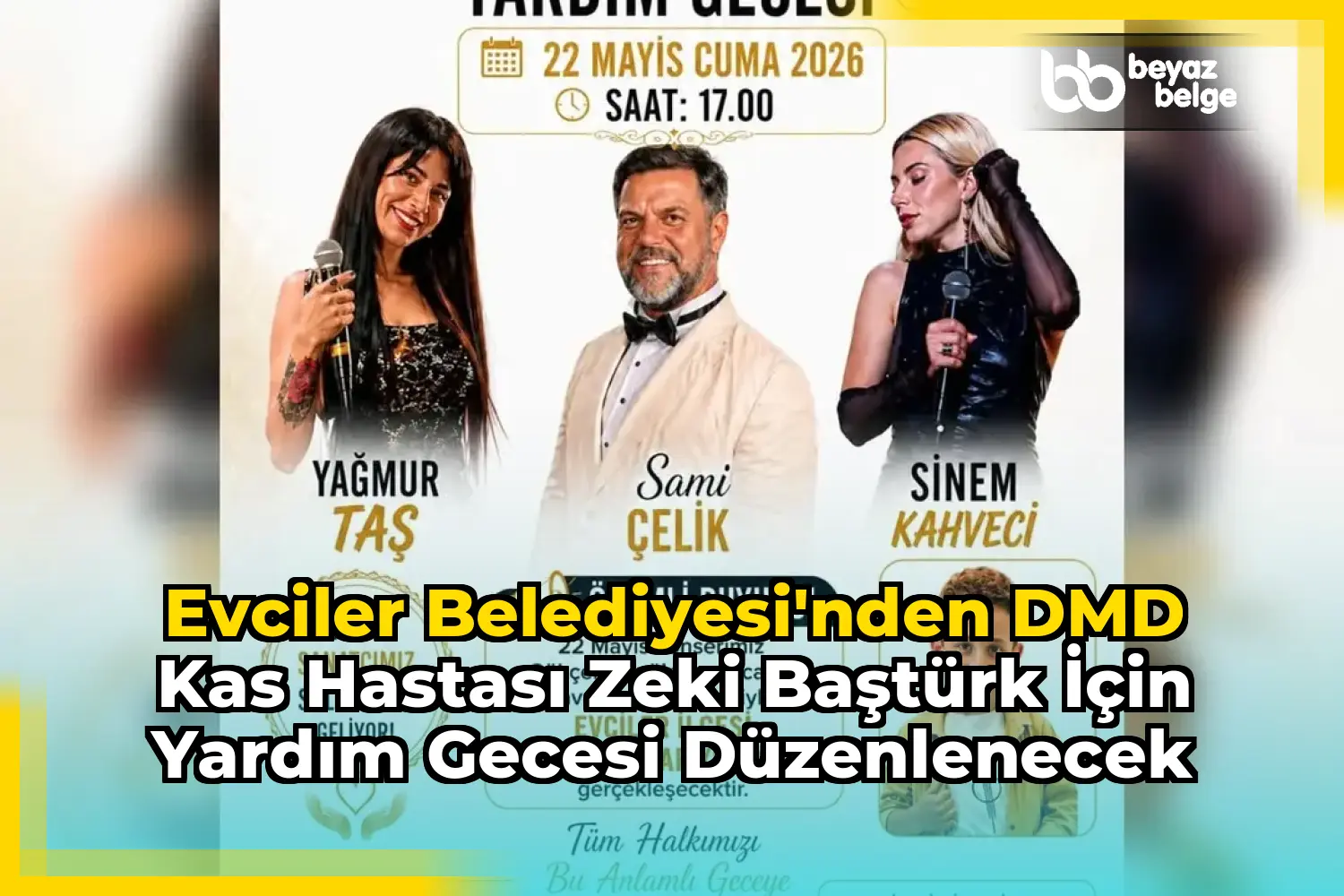 Evciler Belediyesi'nden DMD Kas Hastası Zeki Baştürk İçin Yardım Gecesi Düzenlenecek
