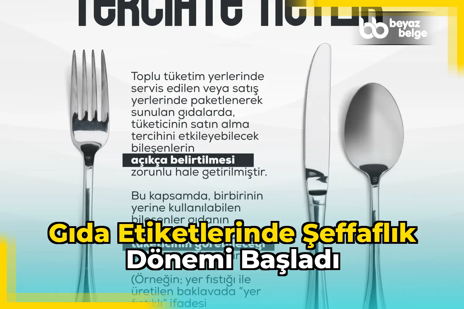 Gıda etiketlerinde şeffaflık dönemi başladı