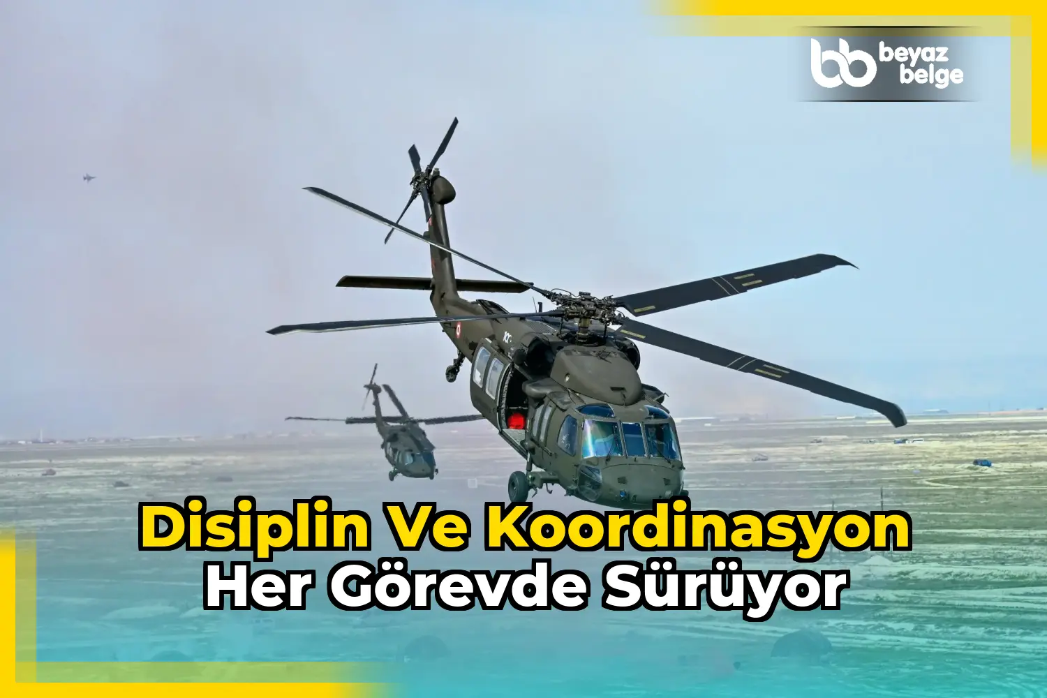 Disiplin ve koordinasyon her görevde sürüyor
