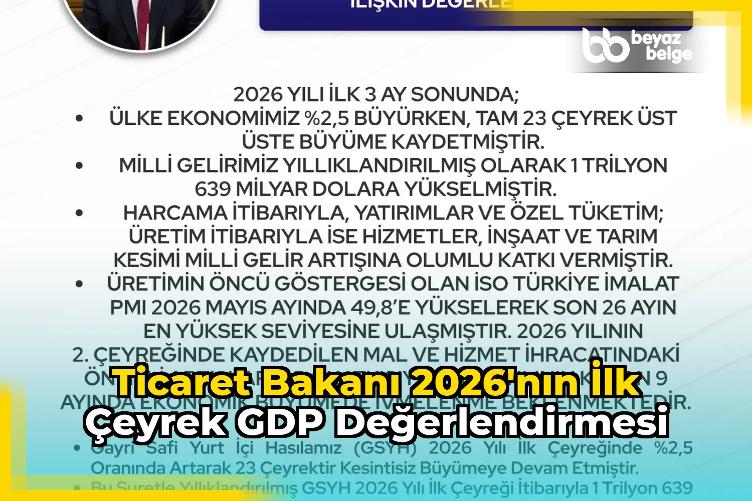 Ticaret Bakanı 2026'nın İlk Çeyrek GDP Değerlendirmesi