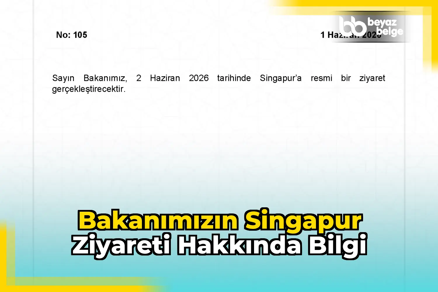 Bakanımızın Singapur Ziyareti Hakkında Bilgi