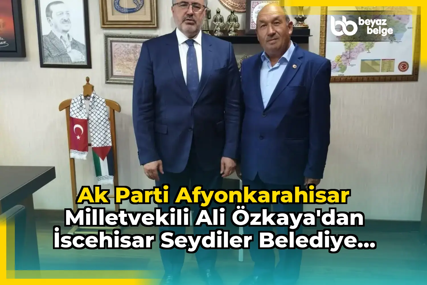 Ak Parti Afyonkarahisar Milletvekili Ali Özkaya'dan İscehisar Seydiler Belediye Başkanı Adem Tokdemir'e Ziyaret
