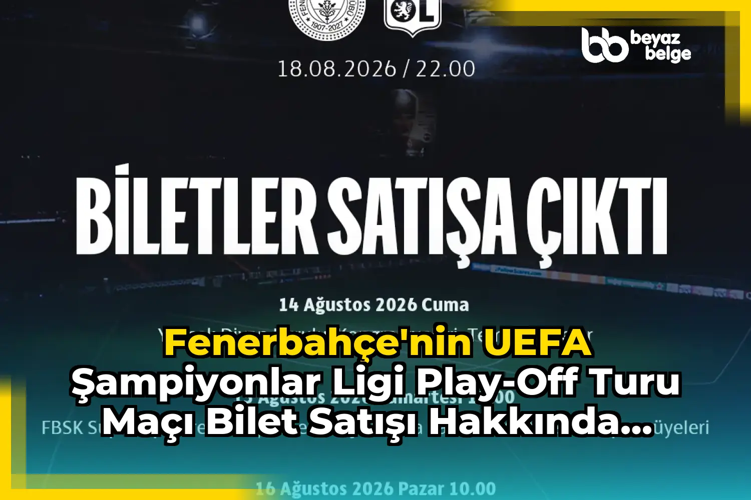 Fenerbahçe'nin UEFA Şampiyonlar Ligi Play-off Turu Maçı Bilet Satışı Hakkında Bilgilendirme