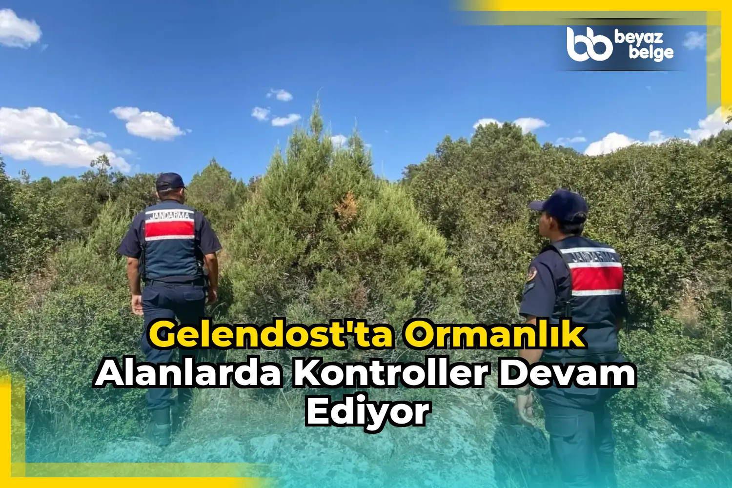 Gelendost'ta Ormanlık Alanlarda Kontroller Devam Ediyor