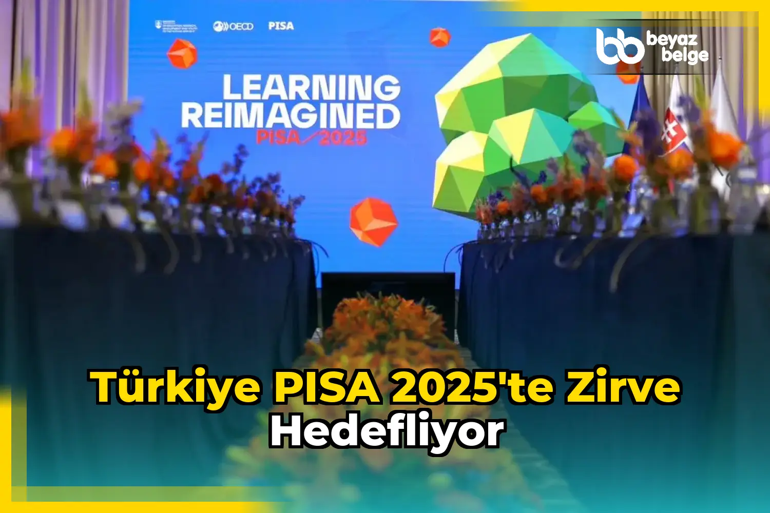 Türkiye PISA 2025'te Zirve Hedefliyor