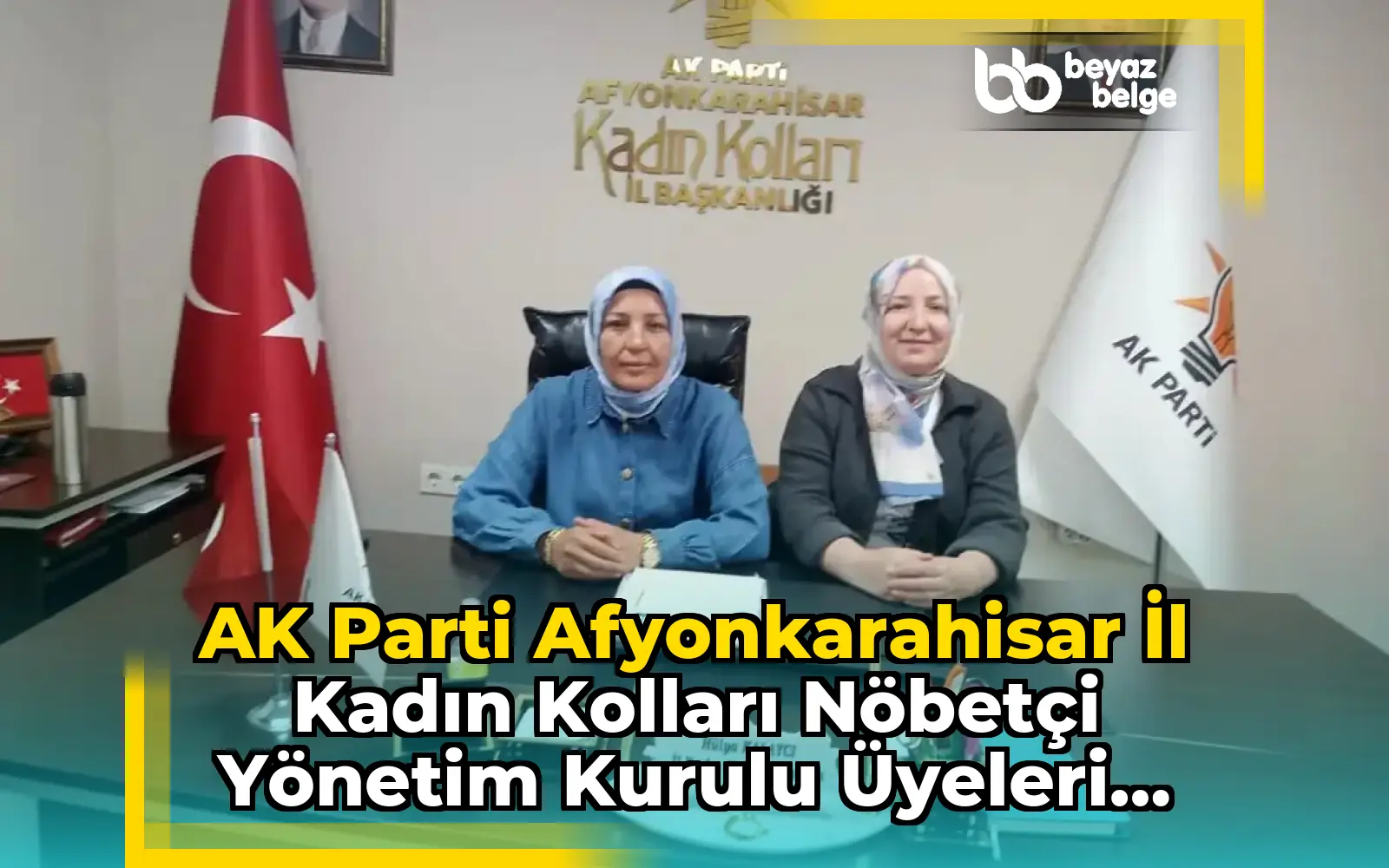 AK Parti Afyonkarahisar İl Kadın Kolları Nöbetçi Yönetim Kurulu Üyeleri Değişiyor