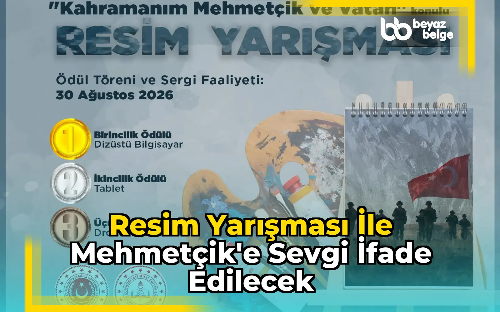 Resim yarışması ile Mehmetçik'e sevgi ifade edilecek