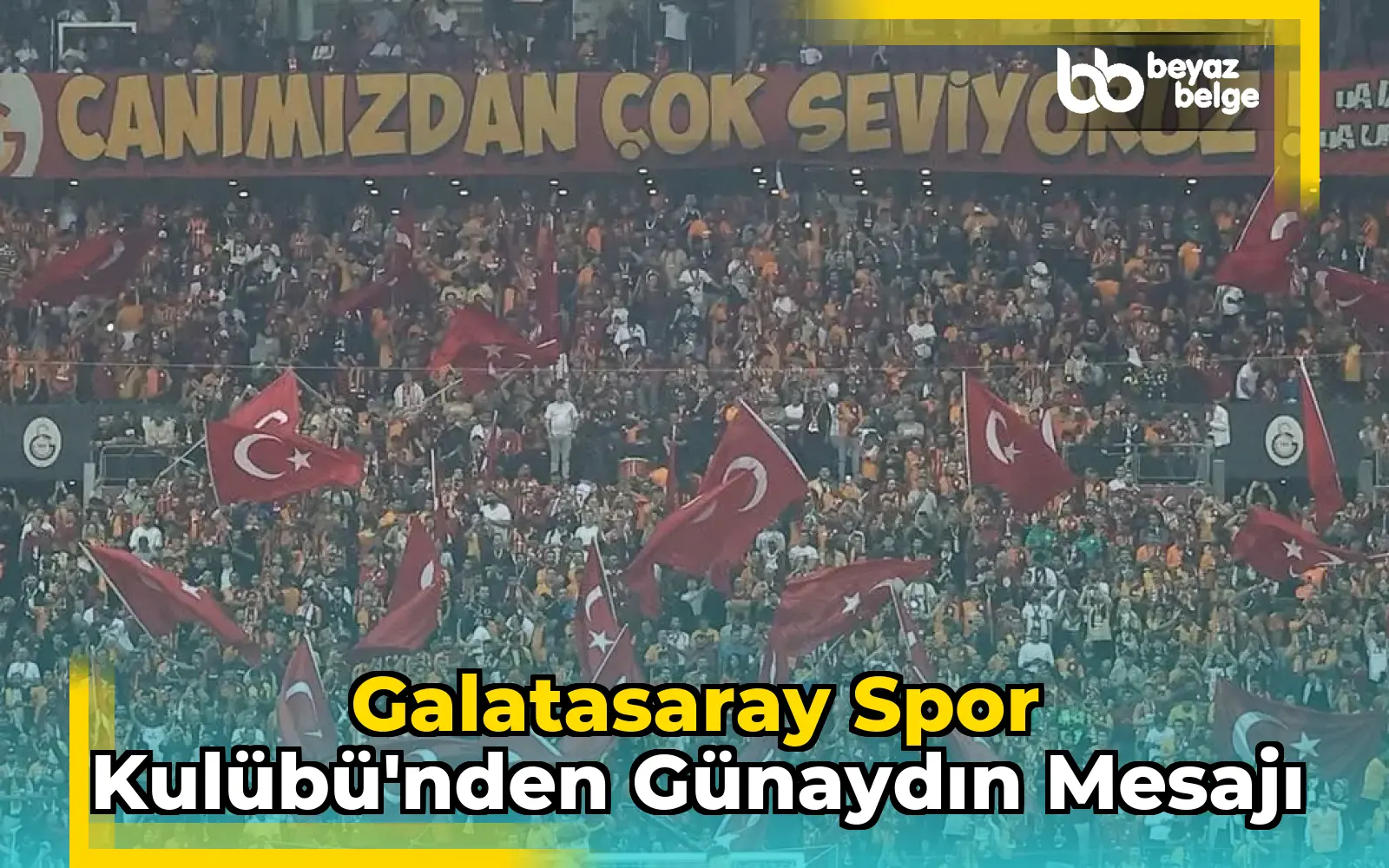 Galatasaray Spor Kulübü'nden Günaydın Mesajı