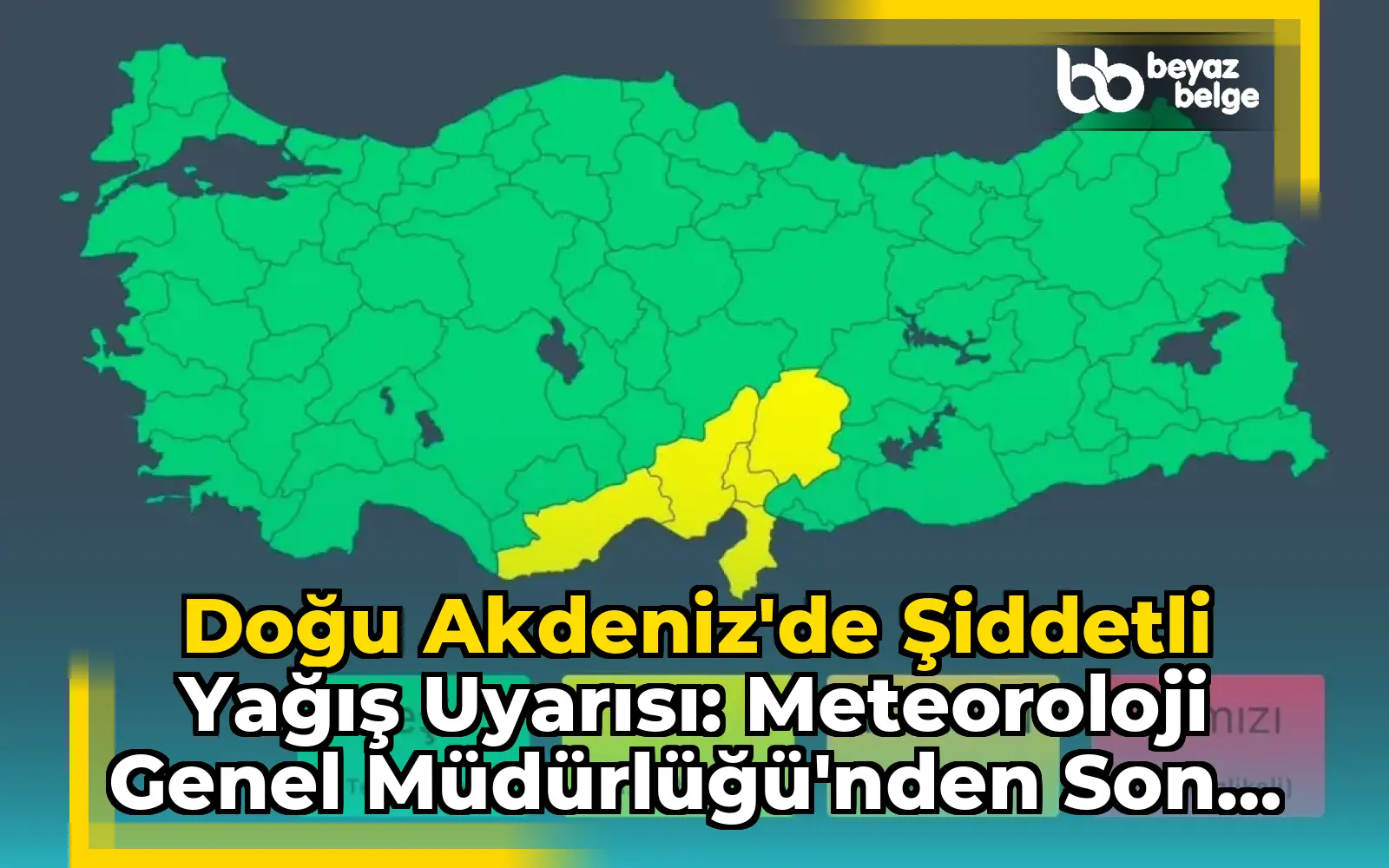 Doğu Akdeniz'de Şiddetli Yağış Uyarısı: Meteoroloji Genel Müdürlüğü'nden Son Bilgiler