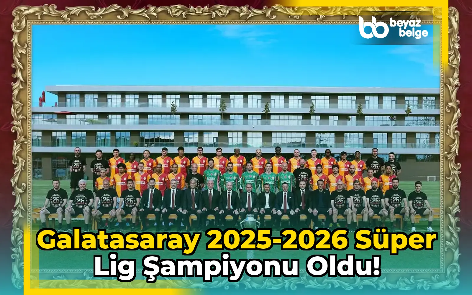 Galatasaray 2025-2026 Süper Lig Şampiyonu Oldu!