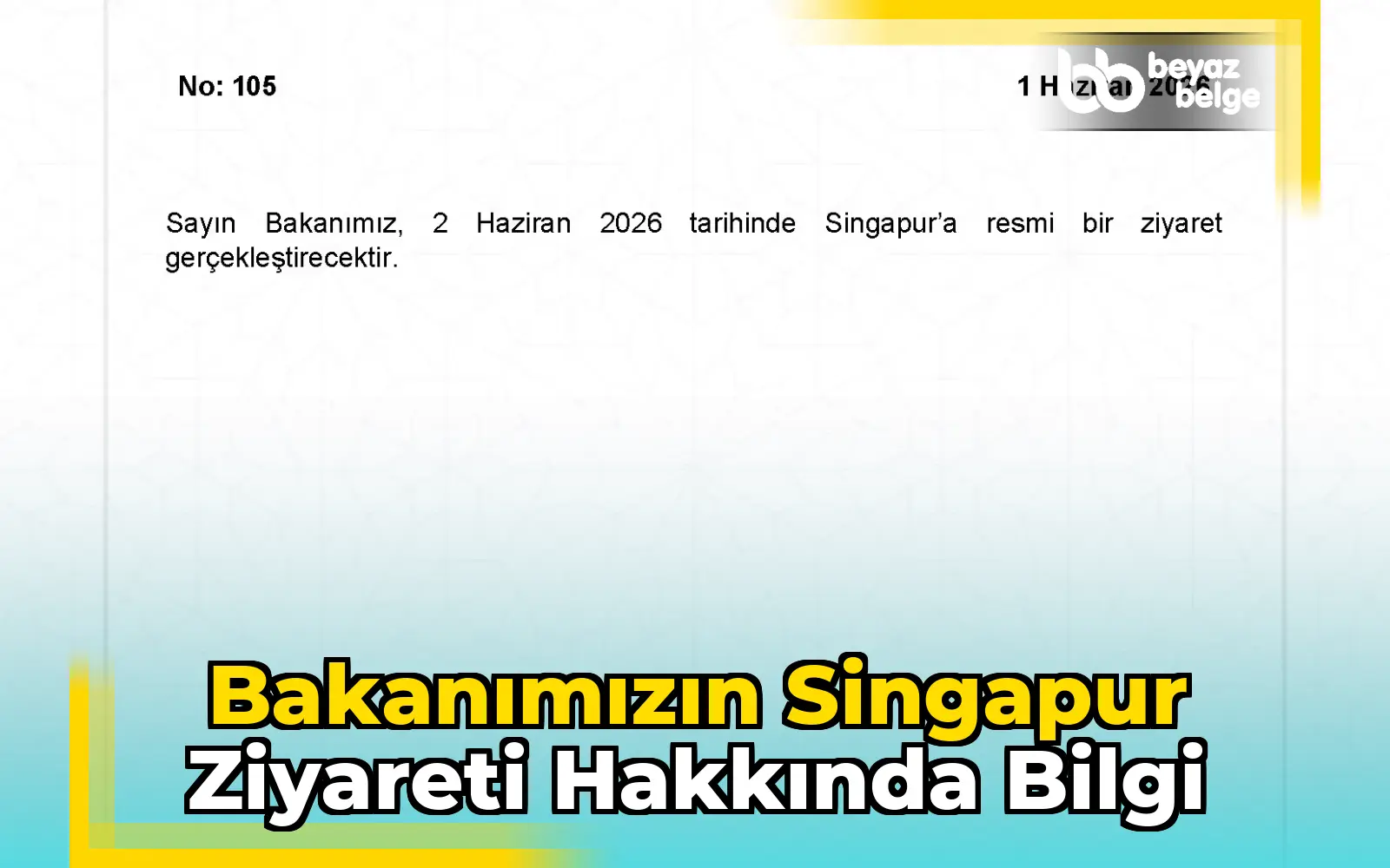 Bakanımızın Singapur Ziyareti Hakkında Bilgi