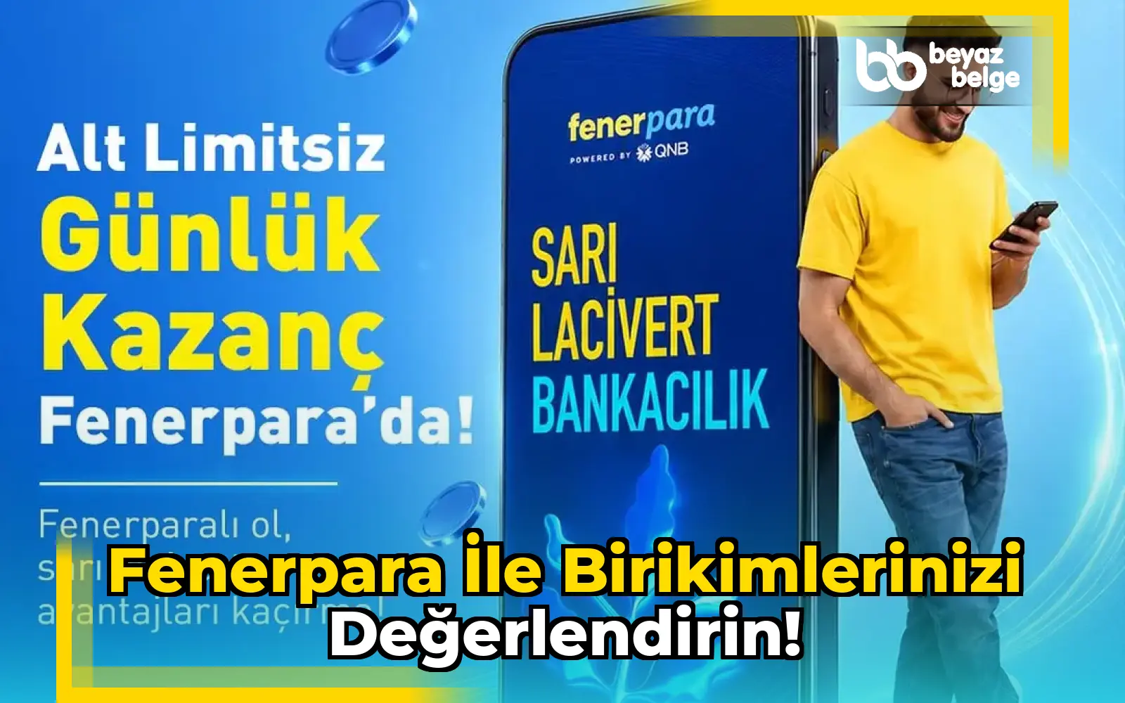 Fenerpara ile Birikimlerinizi Değerlendirin!
