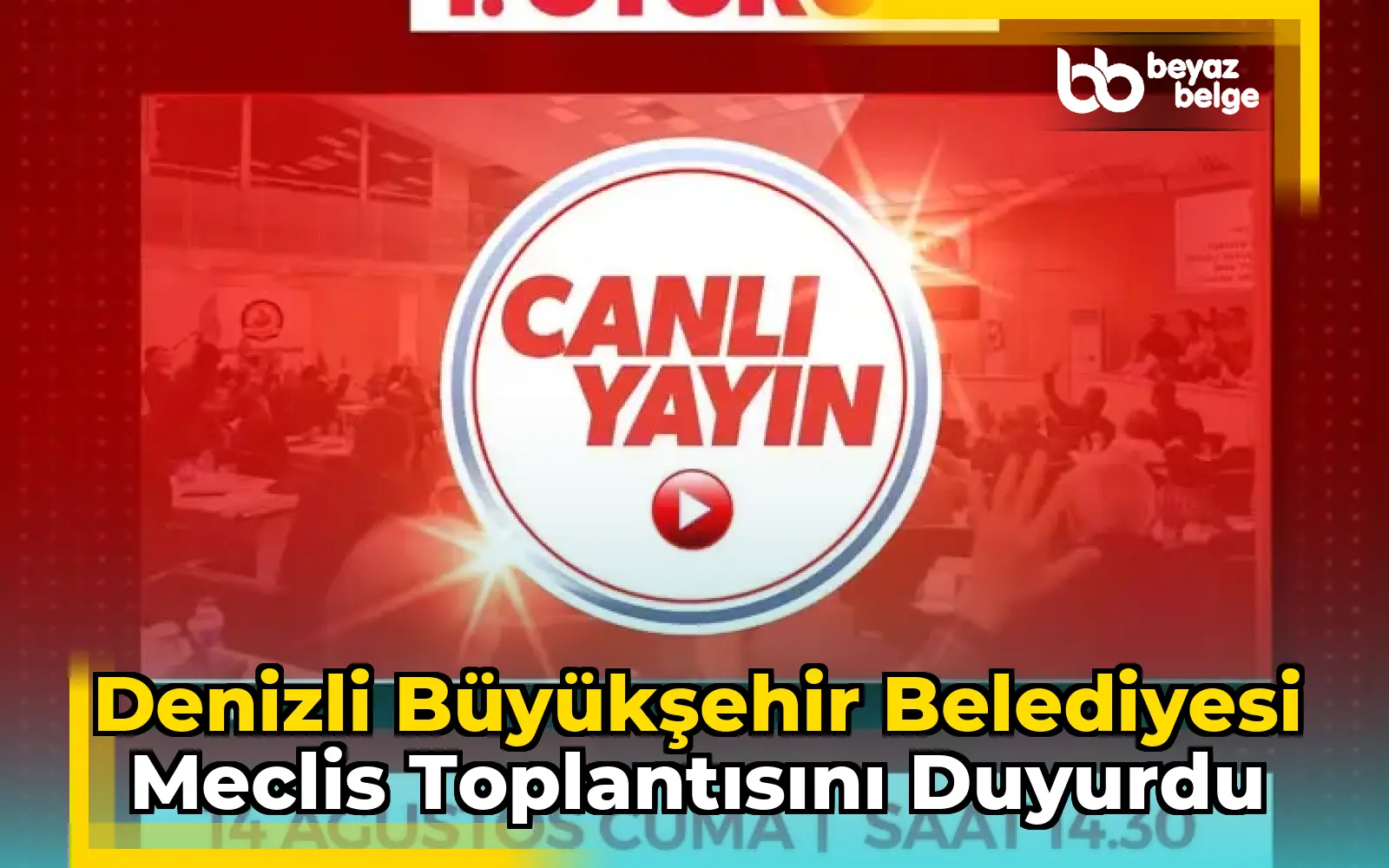 Denizli Büyükşehir Belediyesi meclis toplantısını duyurdu
