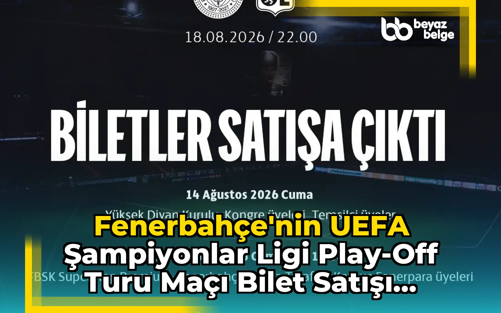 Fenerbahçe'nin UEFA Şampiyonlar Ligi Play-off Turu Maçı Bilet Satışı Hakkında Bilgilendirme