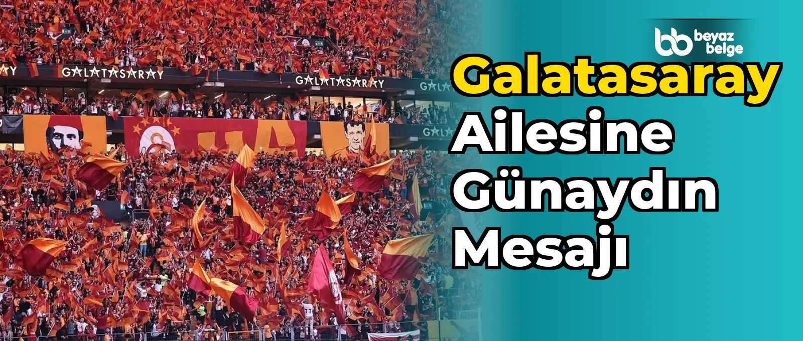 Galatasaray Ailesine Günaydın Mesajı