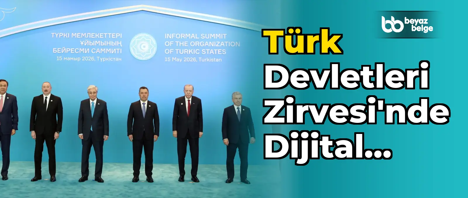 Türk Devletleri Zirvesi'nde Dijital Kalkınma Konuşuldu