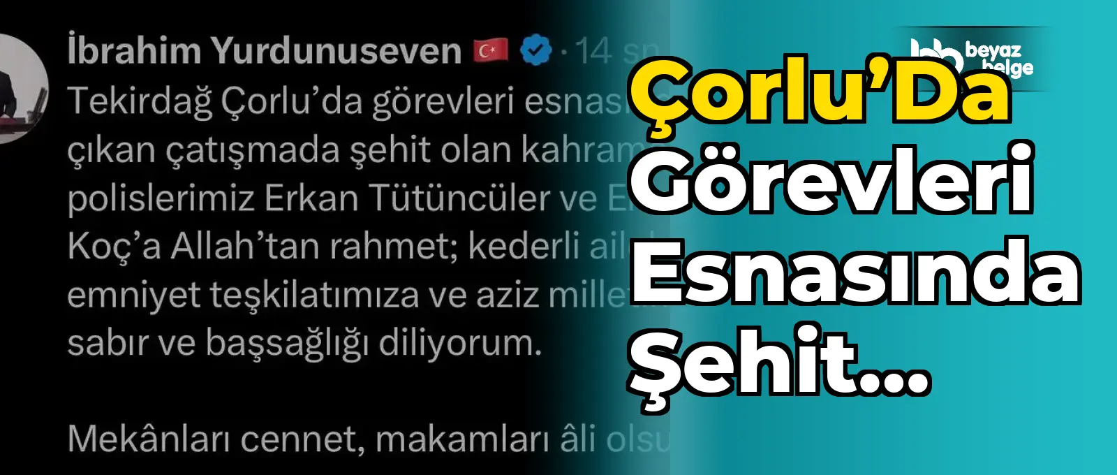 Çorlu’da Görevleri Esnasında Şehit Olan Polislerimize Rahmet