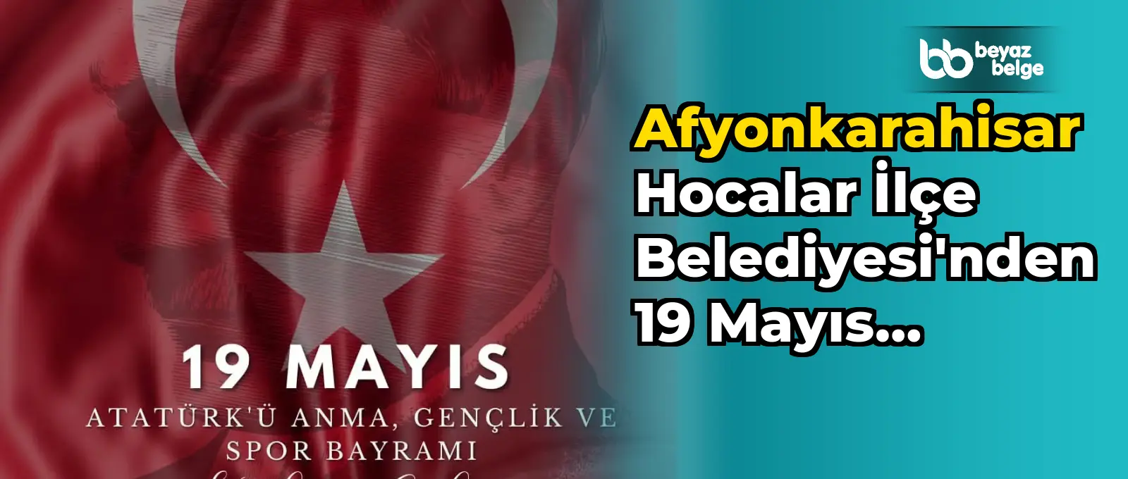 Afyonkarahisar Hocalar İlçe Belediyesi'nden 19 Mayıs Kutlama Mesajı
