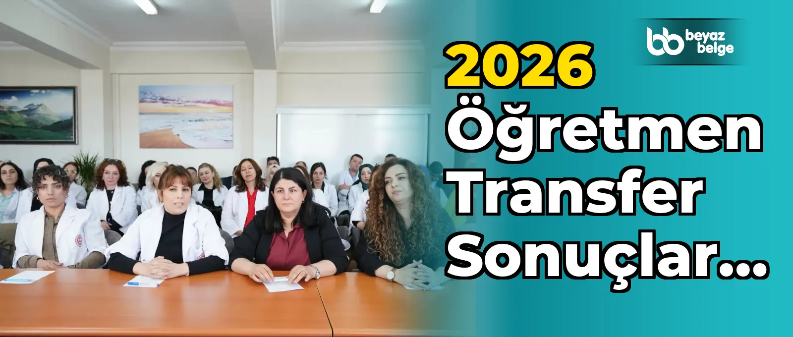 2026 Öğretmen Transfer Sonuçları Açıklandı